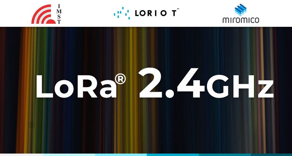 LORIOT and IMST announce full support to LoRa® 2.4GHz band